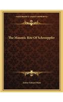 The Masonic Rite of Schroeppfer