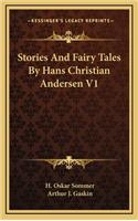 Stories and Fairy Tales by Hans Christian Andersen V1