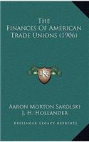 The Finances of American Trade Unions (1906)