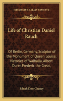 Life of Christian Daniel Rauch