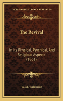 The Revival: In Its Physical, Psychical, and Religious Aspects (1861)