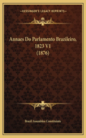 Annaes Do Parlamento Brazileiro, 1823 V1 (1876): (Portuguese)