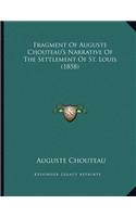 Fragment Of Auguste Chouteau's Narrative Of The Settlement Of St. Louis (1858)