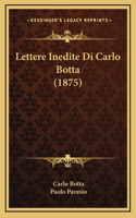 Lettere Inedite Di Carlo Botta (1875)