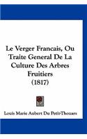 Le Verger Francais, Ou Traite General De La Culture Des Arbres Fruitiers (1817)