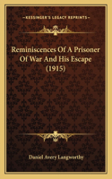 Reminiscences Of A Prisoner Of War And His Escape (1915)
