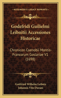 Godefridi Guilielmi Leibnitii Accessiones Historicae