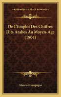 De L'Emploi Des Chiffres Dits Arabes Au Moyen-Age (1904)