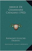 Abrege De Grammaire Catalane (1902)