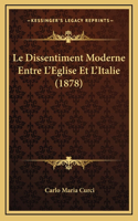Le Dissentiment Moderne Entre L'Eglise Et L'Italie (1878)