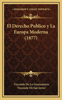 El Derecho Publico y La Europa Moderna (1877)