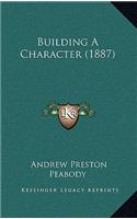 Building A Character (1887)