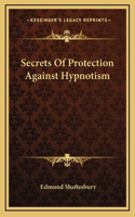 Secrets Of Protection Against Hypnotism