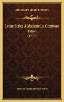 Lettre Ecrite A Madame La Comtesse Tation (1770)