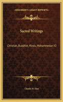 Sacred Writings: Christian, Buddhist, Hindu, Mohammedan V2