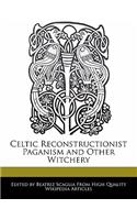 Celtic Reconstructionist Paganism and Other Witchery