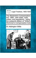 The Workmen's Compensation Act, 1906