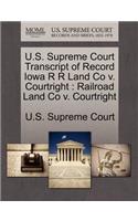 U.S. Supreme Court Transcript of Record Iowa R R Land Co V. Courtright