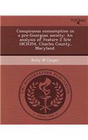 Conspicuous Consumption in a Pre-Georgian Society: An Analysis of Feature 2 Site 18ch354