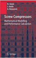 Screw Compressors: Mathematical Modelling and Performance Calculation