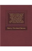 Limitation of Common Carrier's Liability; Laws Governing the Settlement of Claims Against Common Carriers for Loss, Damage, Injury, and Delay to Property Transported in Interstate and Foreign Commerce. Reproduction of Chapter 20 of Loose-Leaf Traff: (English)