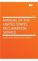 Manual of the United States Reclamation Service