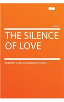 The Silence of Love