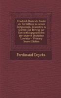 Friedrich Heinrich Jacobi Im Verhaltniss Zu Seinen Zeitgenossen, Besonders Zu Goethe