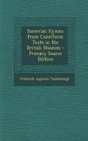 Sumerian Hymns from Cuneiform Texts in the British Museum - Primary Source Edition