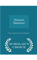 Honoré Daumier - Scholar's Choice Edition