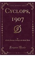 Cyclops, 1907 (Classic Reprint)
