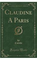 Claudine a Paris (Classic Reprint)