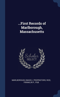 ...First Records of Marlborough, Massachusetts