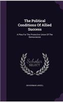 Political Conditions Of Allied Success: A Plea For The Protective Union Of The Democracies