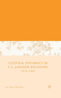 Cultural Diplomacy in U.S.-Japanese Relations, 1919-1941