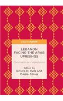 Lebanon Facing the Arab Uprisings