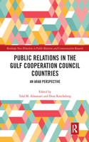 Public Relations in the Gulf Cooperation Council Countries