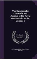 The Numismatic Chronicle and Journal of the Royal Numismatic Societ, Volume 7: (English)