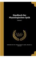 Handbuch Der Physiologischen Optik; Volume 1