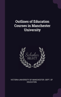 Outlines of Education Courses in Manchester University