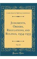 Judgments, Orders, Regulations, and Rulings, 1934-1935, Vol. 24 (Classic Reprint)