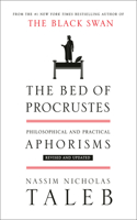 The Bed of Procrustes: Philosophical and Practical Aphorisms(4 Incerto)