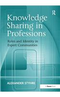 Knowledge Sharing in Professions: Roles and Identity in Expert Communities