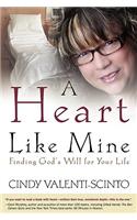 A Heart Like Mine: Finding God's Will for Your Life(English)