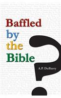 Baffled by the Bible