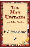 Man Upstairs and Other Stories