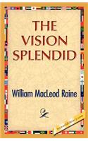 The Vision Splendid