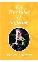 True Value of Suffering