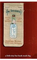 Angostura Bitters Drink Guide 1908 Reprint: A Little Tiny Bar Book Made Big