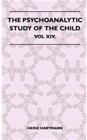 Psychoanalytic Study Of The Child - Vol XIV.